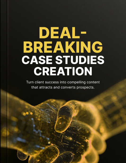 Deal Breaking Case Studies Creation